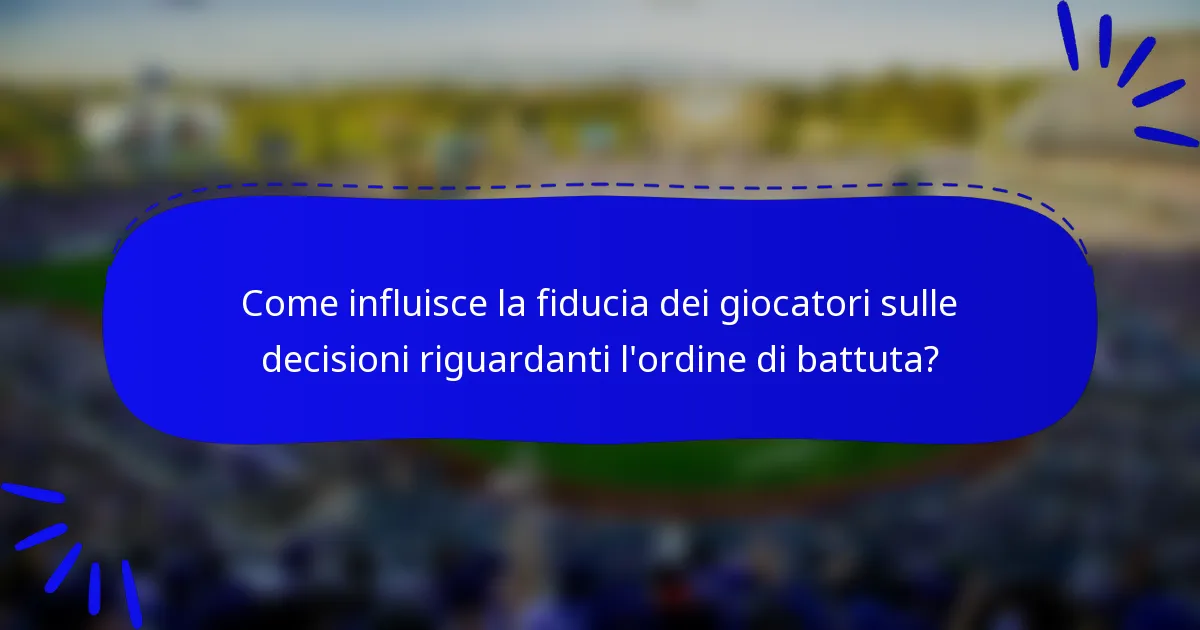 Come influisce la fiducia dei giocatori sulle decisioni riguardanti l'ordine di battuta?