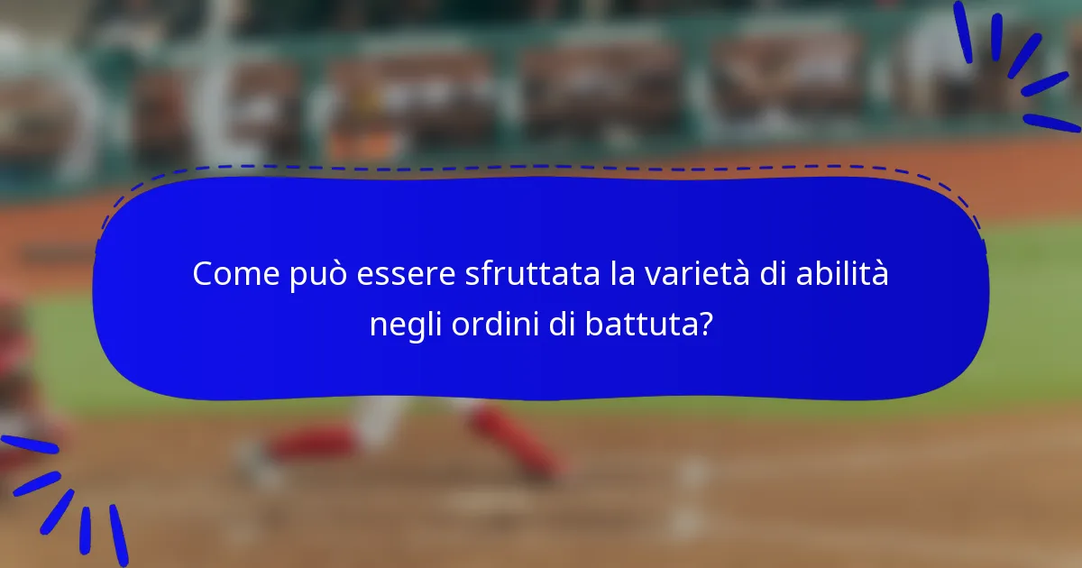 Come può essere sfruttata la varietà di abilità negli ordini di battuta?