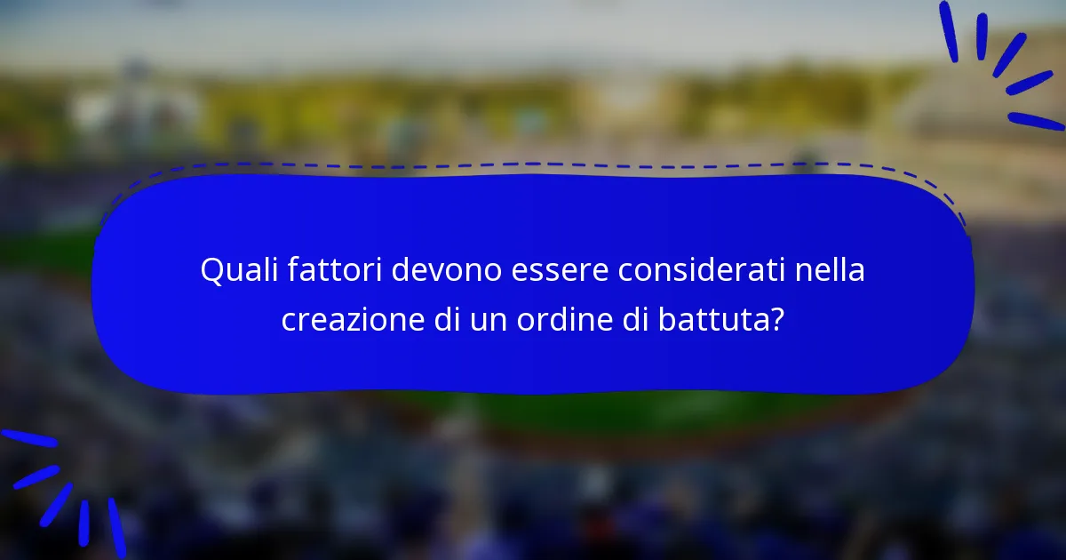 Quali fattori devono essere considerati nella creazione di un ordine di battuta?
