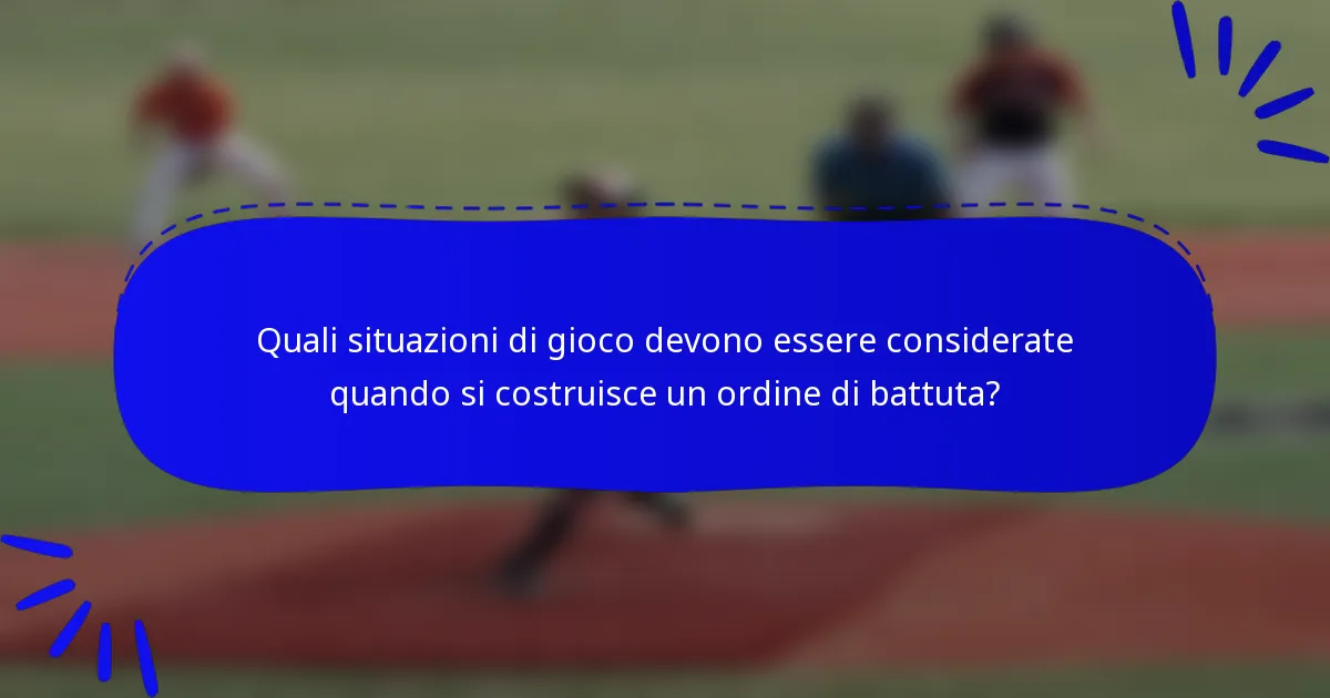 Quali situazioni di gioco devono essere considerate quando si costruisce un ordine di battuta?