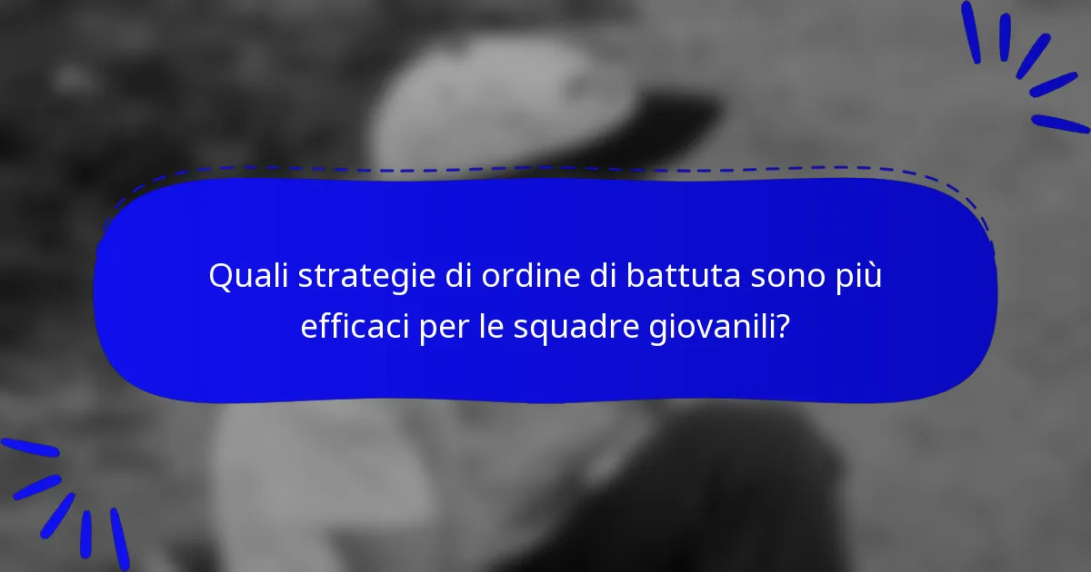 Quali strategie di ordine di battuta sono più efficaci per le squadre giovanili?