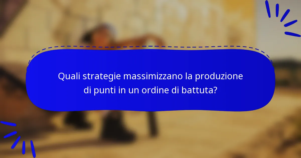 Quali strategie massimizzano la produzione di punti in un ordine di battuta?